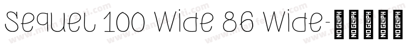 Sequel 100 Wide 86 Wide字体转换